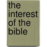 The Interest Of The Bible door Onbekend