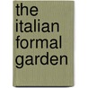 The Italian Formal Garden door Alfred Dwight Foster Hamlin