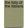 The Italy Of The Italians door Zimmern Helen