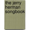 The Jerry Herman Songbook by Hal Leonard Publishing Corporation