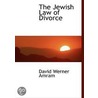 The Jewish Law Of Divorce door David Werner Amram