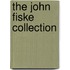 The John Fiske Collection