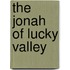 The Jonah Of Lucky Valley
