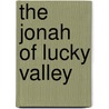 The Jonah Of Lucky Valley door Howard Seely