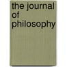 The Journal Of Philosophy by Unknown