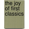 The Joy Of First Classics by Unknown