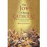 The Joy of Being Catholic door Mitch Finley
