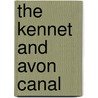 The Kennet And Avon Canal door Lord John Russell