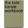 The Kids' Karate Workbook by Didi Goodman