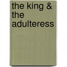 The King & the Adulteress by Roberto Speziale-Bagliacca
