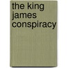 The King James Conspiracy door Phillip DePoy