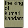 The King of Kumari Kandam door Irene Trimble