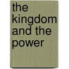 The Kingdom and the Power door Gay Talese