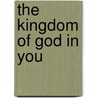The Kingdom of God in You by Winston Dr Bill
