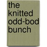 The Knitted Odd-Bod Bunch by Donna Wilson
