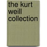 The Kurt Weill Collection door Onbekend