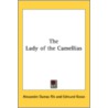 The Lady of the Camellias door Alexandre Dumas Fils