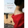 The Last Communist Virgin by Ya Ping Wang