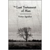 The Last Testament Of Man by Victor Aguebor