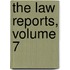The Law Reports, Volume 7