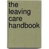 The Leaving Care Handbook door Ann Wheal