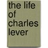 The Life Of Charles Lever