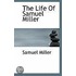The Life Of Samuel Miller