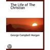 The Life Of The Christian door George Campbell Morgan