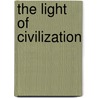 The Light Of Civilization door Nicholas Hagger