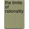 The Limits of Rationality door Robin Cooke