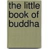The Little Book Of Buddha door Nicola Dixon