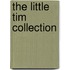 The Little Tim Collection