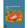 The Log House By The Lake door William Henry Giles Kingston