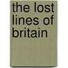 The Lost Lines Of Britain door Julian Holland