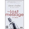 The Lost Message of Jesus door Steve Chalke