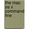 The Mac Os X Command Line door Kirk McElhearn