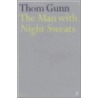 The Man With Night Sweats door Thom Gunn