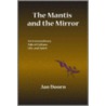 The Mantis and the Mirror door Doorn Jan