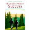 The Many Paths to Success door Dorothy Lanzara Godlewski