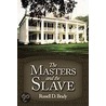 The Masters And The Slave door Russell D. Brady
