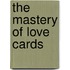 The Mastery Of Love Cards
