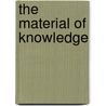 The Material Of Knowledge door Susan J. Hekman