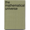 The Mathematical Universe door William Dunham