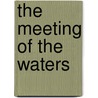 The Meeting Of The Waters door Fritz Kling