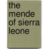 The Mende of Sierra Leone door Kenneth Little