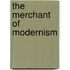 The Merchant of Modernism