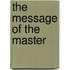The Message Of The Master