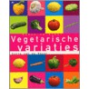 Vegetarische variaties by Sonja van de Rhoer