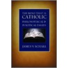 The Mind That Is Catholic by James V. Schall