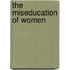 The Miseducation Of Women